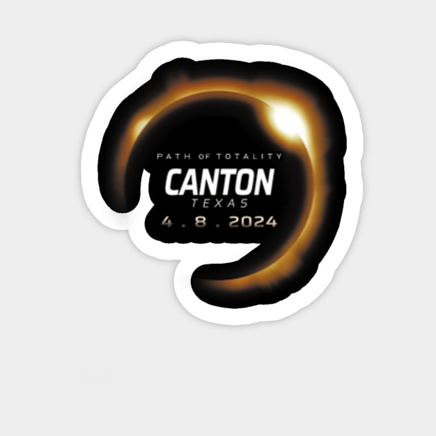 Total Solar Eclipse 2024 Canton Texas April 8 2024 Sticker by SanJKaka